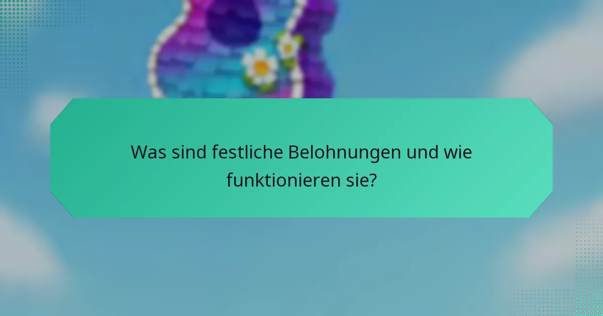 Was sind festliche Belohnungen und wie funktionieren sie?