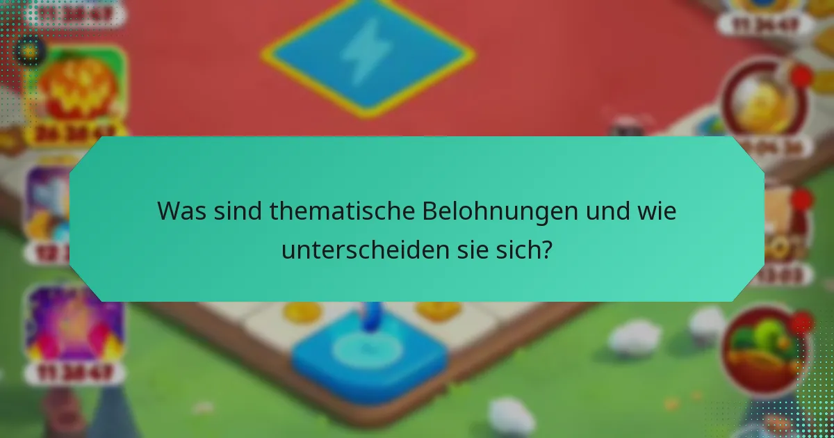 Was sind thematische Belohnungen und wie unterscheiden sie sich?