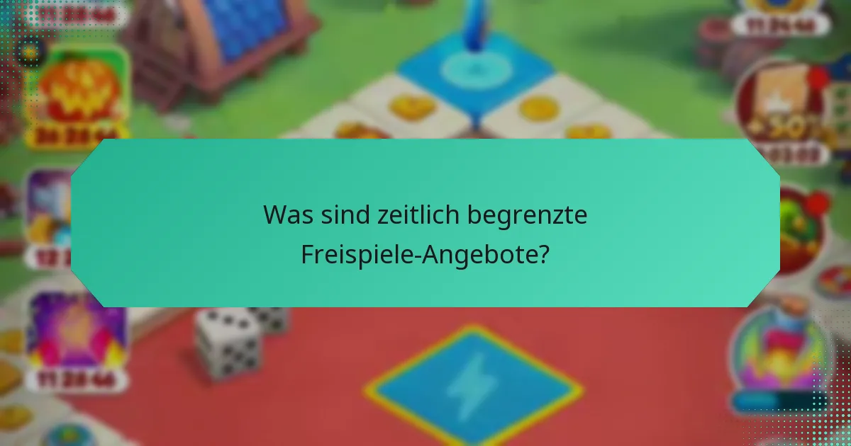 Was sind zeitlich begrenzte Freispiele-Angebote?