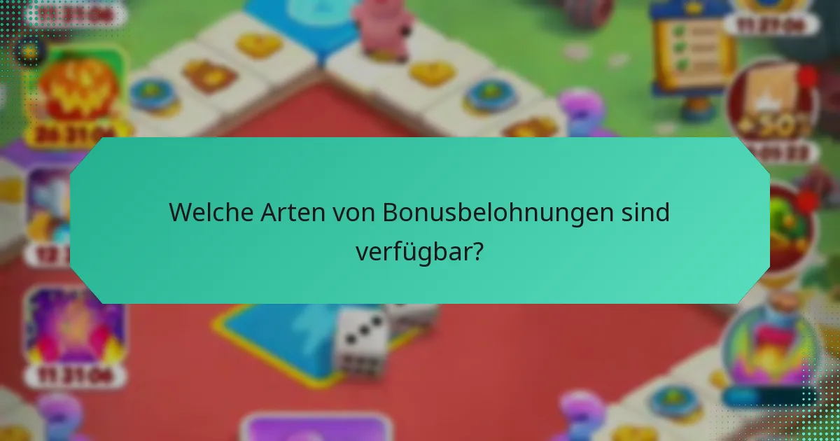 Welche Arten von Bonusbelohnungen sind verfügbar?