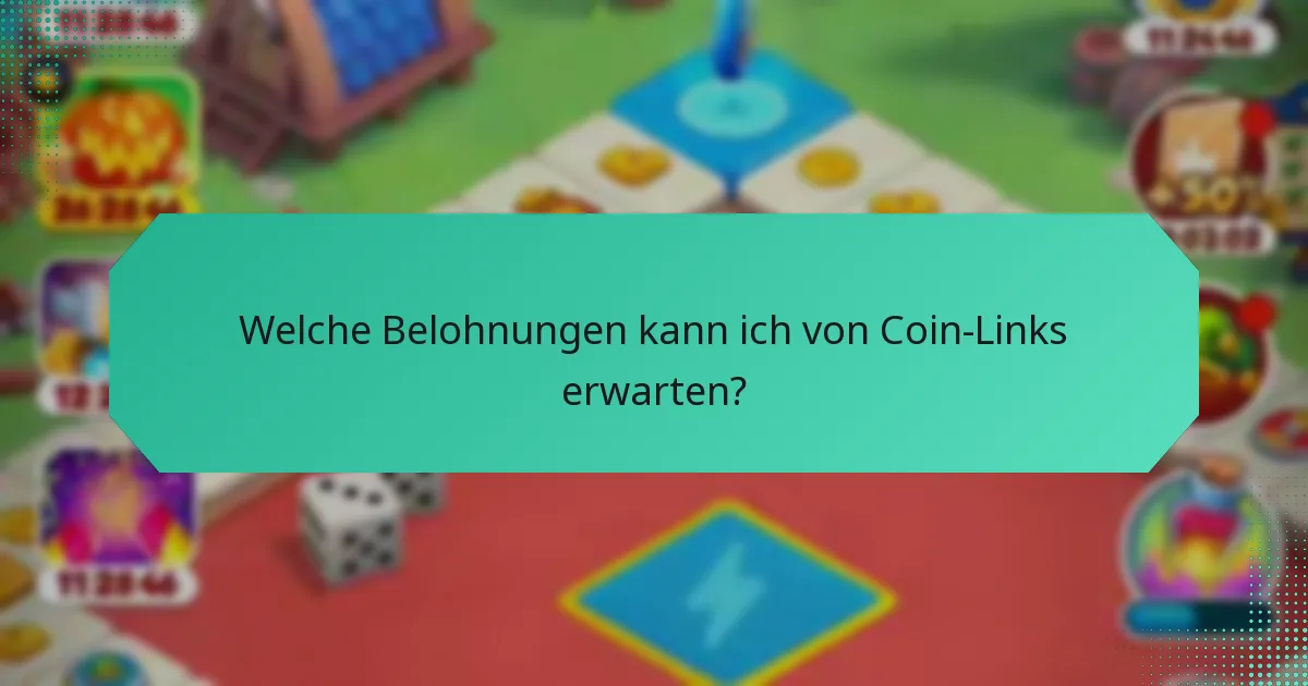Welche Belohnungen kann ich von Coin-Links erwarten?