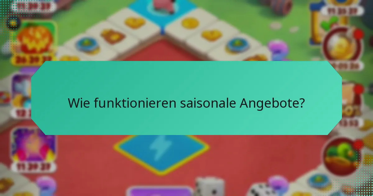 Wie funktionieren saisonale Angebote?