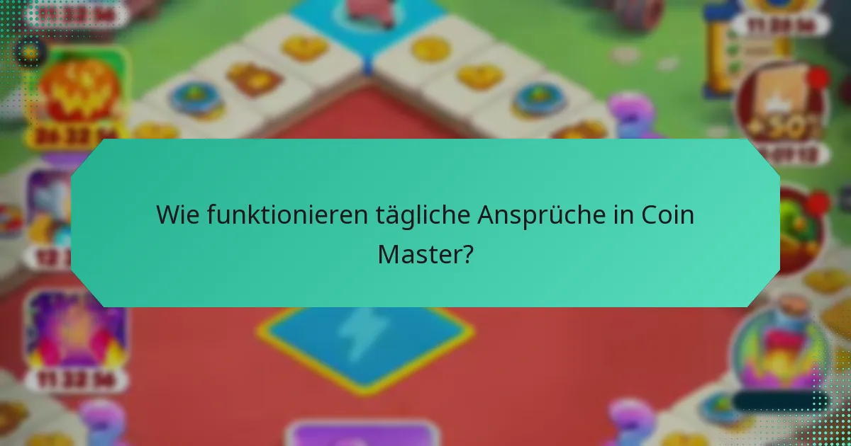 Wie funktionieren tägliche Ansprüche in Coin Master?