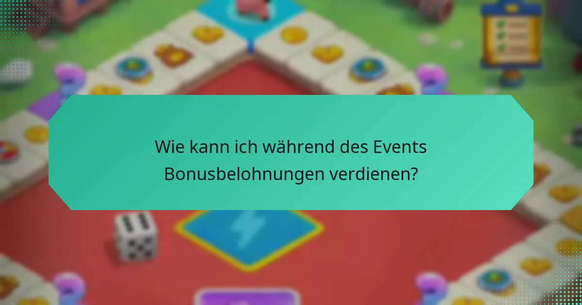 Wie kann ich während des Events Bonusbelohnungen verdienen?