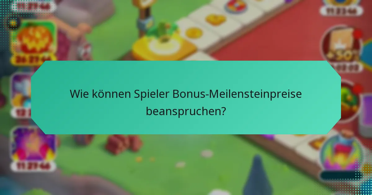 Wie können Spieler Bonus-Meilensteinpreise beanspruchen?