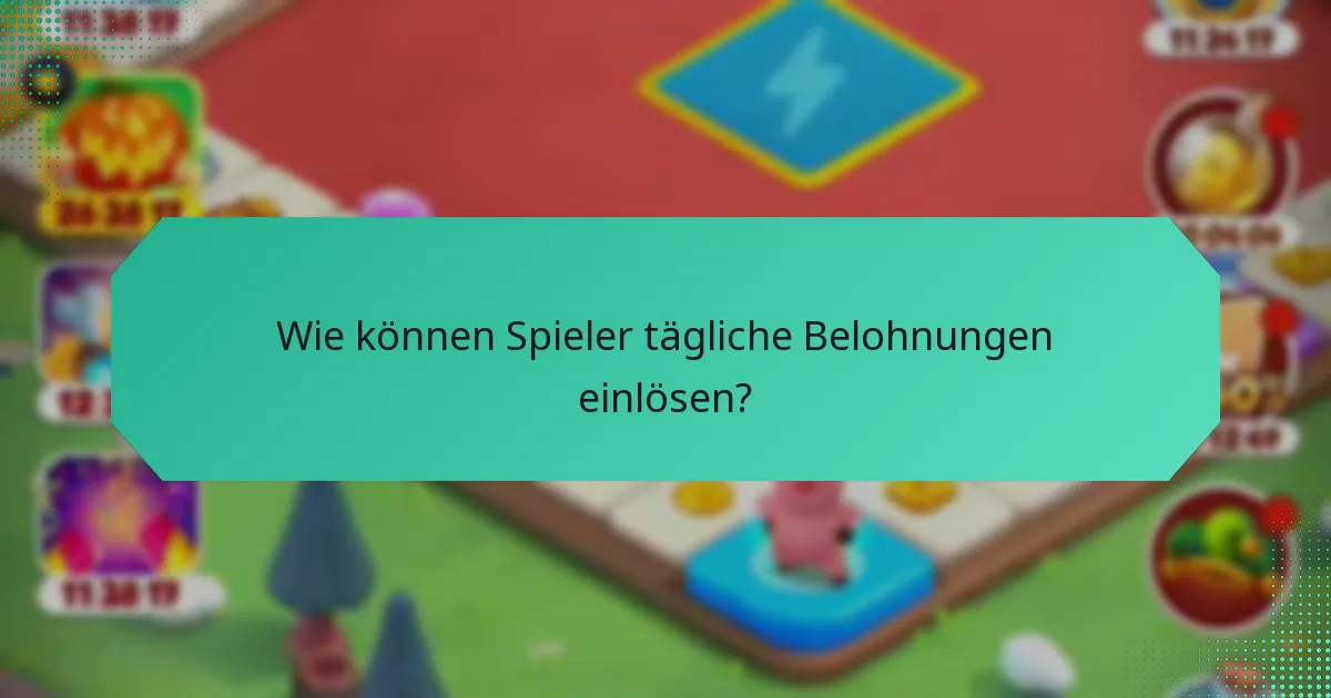 Wie können Spieler tägliche Belohnungen einlösen?